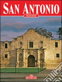 San Antonio. Ediz. inglese libro di Gilbert John W.