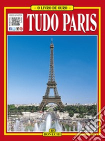 Tutta Parigi. Ediz. portoghese libro di Magi Giovanna