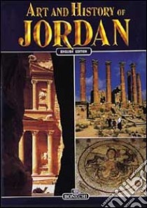 Art and history of Jordan libro di Casule Francesca - Khouri G. Rami