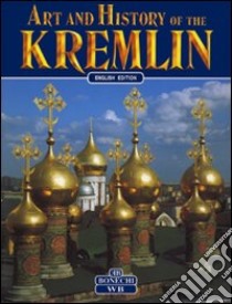 Art and history of the Kremlin libro