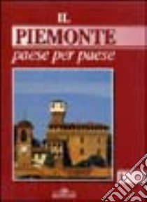 Il Piemonte paese per paese libro