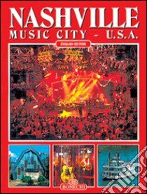 Nashville. Music city, Usa libro di Pittman Rebecca