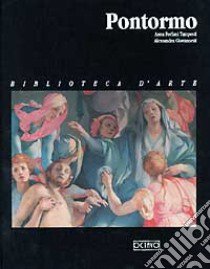 Pontormo libro di Forlani Tempesti Anna - Giovannetti Alessandra