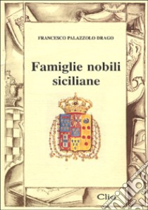 Famiglie nobili siciliane libro di Palazzolo Drago Francesco