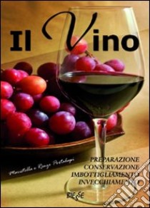 Il vino libro di Portalupi Maristella; Portalupi Renzo