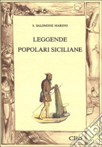 Leggende popolari siciliane libro di Salomone Marino S.