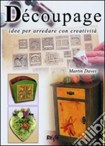 Dècoupage libro di Daves Martin