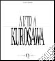 Akira Kurosawa libro di Tassone Aldo