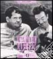 Stan Laurel & Oliver Hardy libro di Giusti Marco