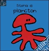 Storia di Plancton libro di Robb Jackie - Stringle Berny