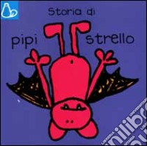 Storia di Pipistrello libro di Robb Jackie - Stringle Berny