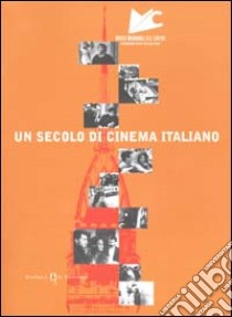 Un secolo di cinema italiano libro