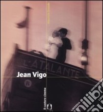 Jean Vigo libro di Grande Maurizio