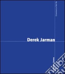 Derek Jarman libro di Del Re Gianmarco