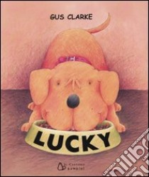 Lucky libro di Clarke Gus