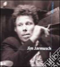 Jim Jarmusch libro di Mosca Umberto