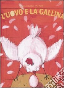 L'uovo e la gallina libro di Zambon Tamara - Floridi Pico