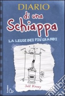 Diario di una schiappa. La legge dei più grandi. Ediz. illustrata libro di Kinney Jeff