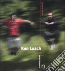 Ken Loach libro di De Giusti Luciano