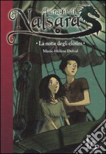 La notte degli elusim. I draghi di Nalsarà (4) libro di Delval Marie-Hélène