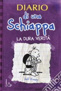 Diario di una schiappa. La dura verità libro di Kinney Jeff