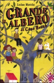 Il grande albero di case basse libro di Mattia Luisa