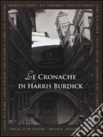 Le cronache di Harris Burdick libro di Van Allsburg Chris