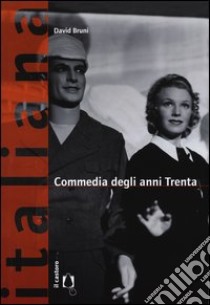 Commedia anni trenta libro di Bruni David