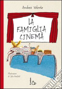 La famiglia cinéma libro di Valente Andrea