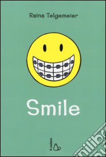 Smile libro di Telgemeier Raina