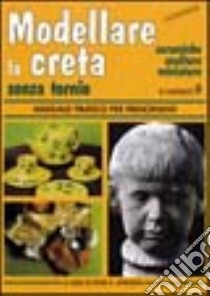 Modellare la creta senza tornio libro di Johnson Peter; Negri C. (cur.)