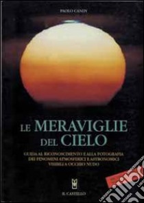 Le meraviglie del cielo libro di Candy Paolo