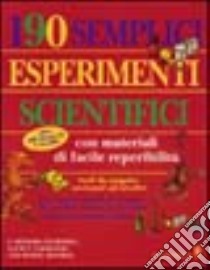 Centonovanta semplici esperimenti scientifici. Vol. 2 libro di Churchill E. Richard; Loeschnig Louis V.; Mandell Muriel