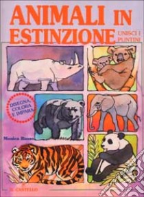 Animali in estinzione. Disegna, colora e impara libro di Russo Monica