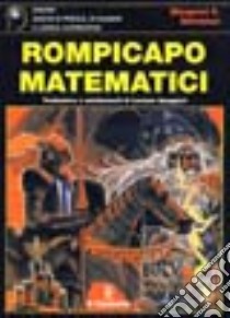 Rompicapo matematici libro di Edmiston Margaret C.