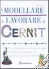 Come modellare e lavorare il cernit libro di Heaser Sue