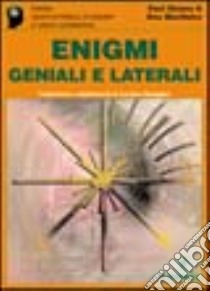 Enigmi geniali e laterali libro di Sloane Paul - MacHale Des