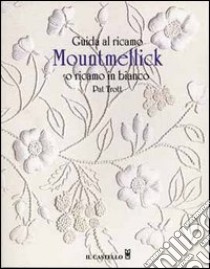 Guida al ricamo Mountmellick o ricamo in bianco libro di Trott Pat