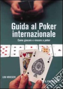 Guida al poker internazionale libro di Kriegel Lou