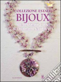 Collezione estate bijoux libro di Di Spirito Maria