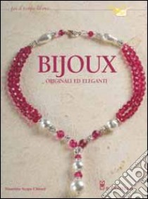 Bijoux originali ed eleganti libro di Scopa Chiozzi Maurizia