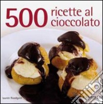 500 ricette al cioccolato libro di Floodgate Lauren