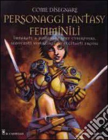 Come dipingere personaggi femminili fantasy libro di Patmore Chris