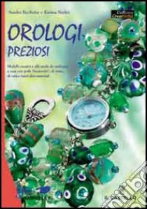 Orologi preziosi libro di Kocheise Sandra - Stieler Karina