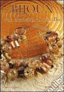 Bijoux con elementi di metallo libro di Barbieri Daniela