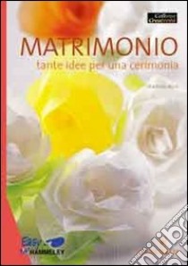 Matrimonio. Tante idee per una cerimonia libro di Nivet Mathilde