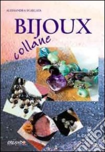 Bijoux collane libro di Scarlata Alessandra