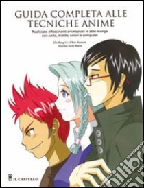 Guida completa alle tecniche anime. Ediz. illustrata libro