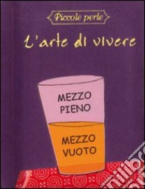 L'arte di vivere libro