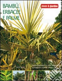 Bambù, erbacee e palme. Ediz. illustrata libro di Squire David